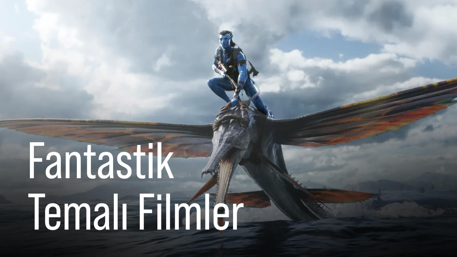 Fantastik_Temali_Filmler